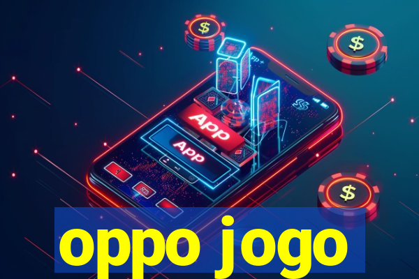 oppo jogo